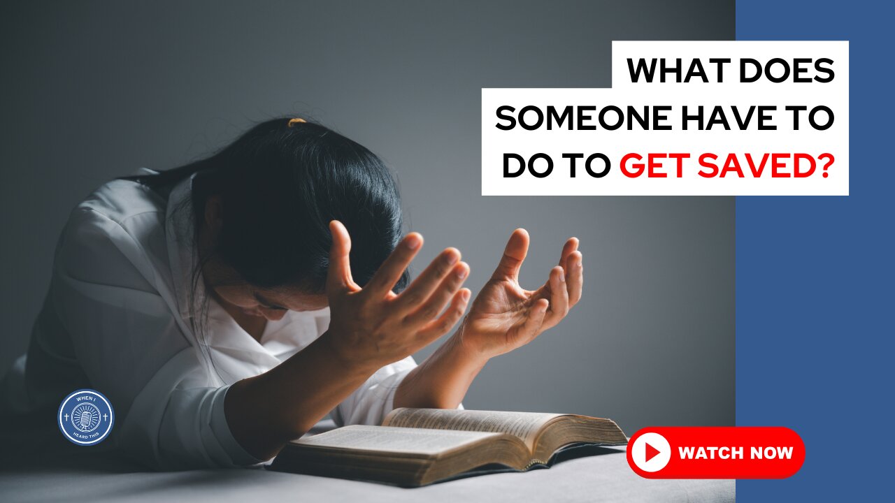 What does someone have to do to get saved?