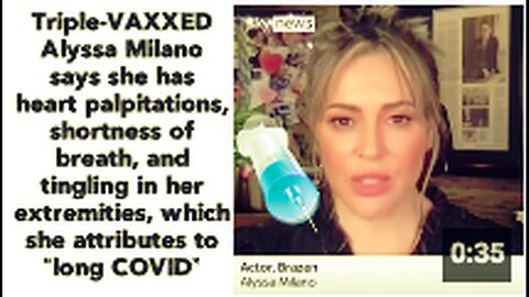 "Triple-Vaccinated Alyssa Milano Reports Heart Palpitations"