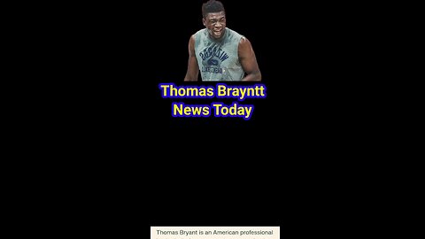 Thomas Bryant news today usa professional player #usa thomas bryant