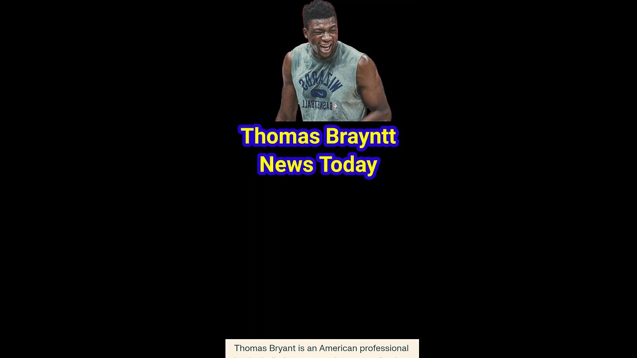 Thomas Bryant news today usa professional player #usa thomas bryant