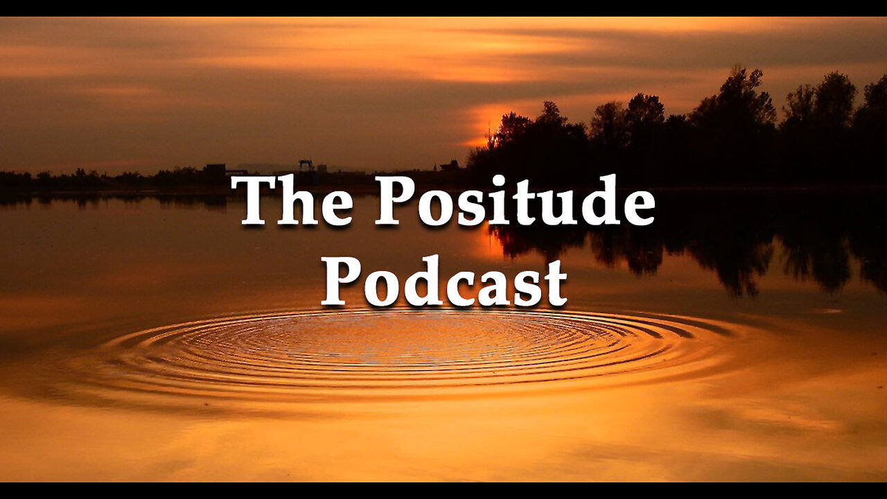 The Positude Podcast