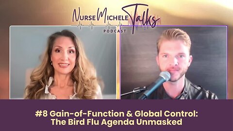 #8 Gain-of-Function & Global Control: The Bird Flu Agenda Unmasked