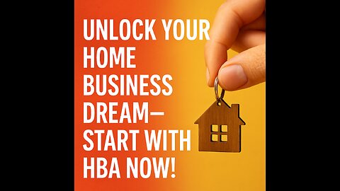 Unlock Your Home Business Dream—Start with HBA Now!