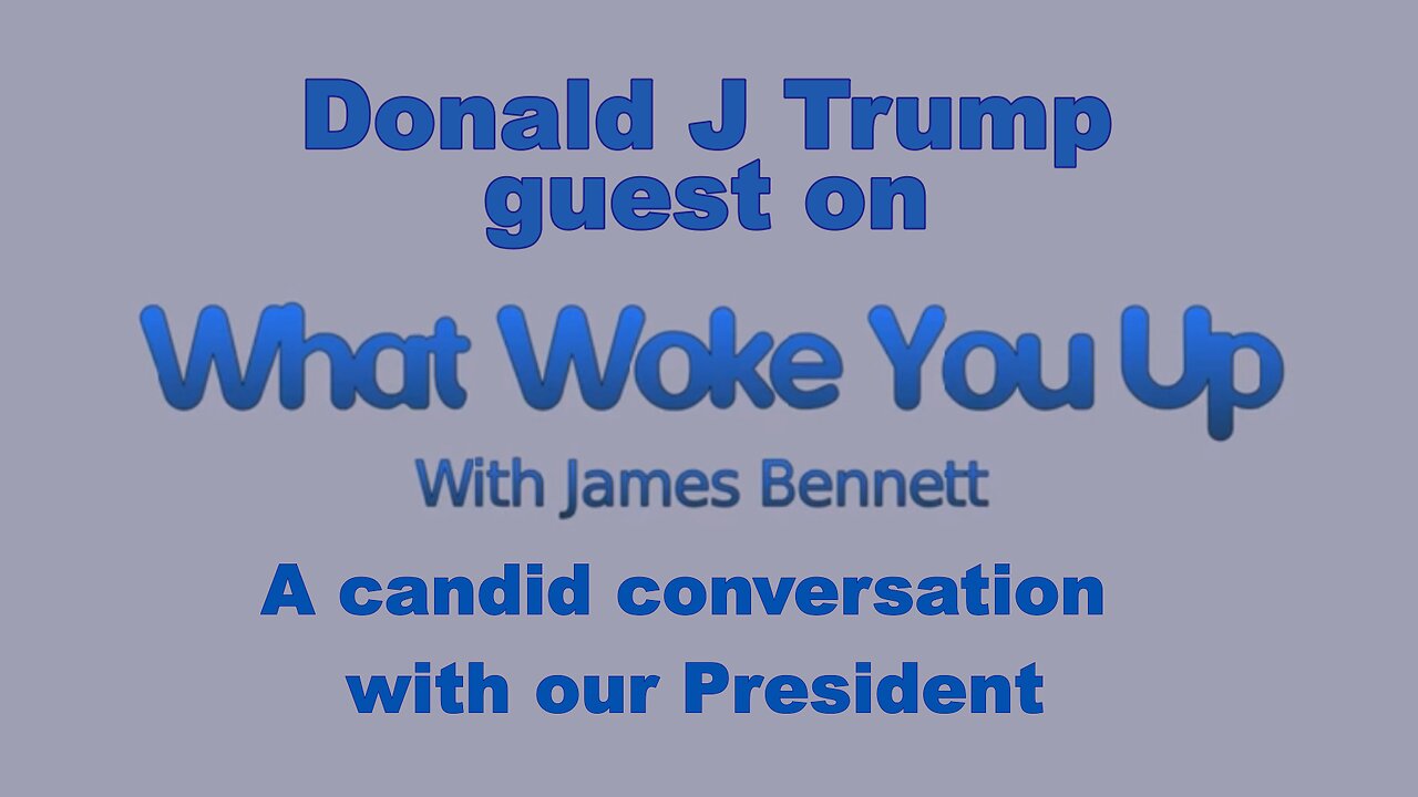 Donald J Trump guest on What Woke You Up