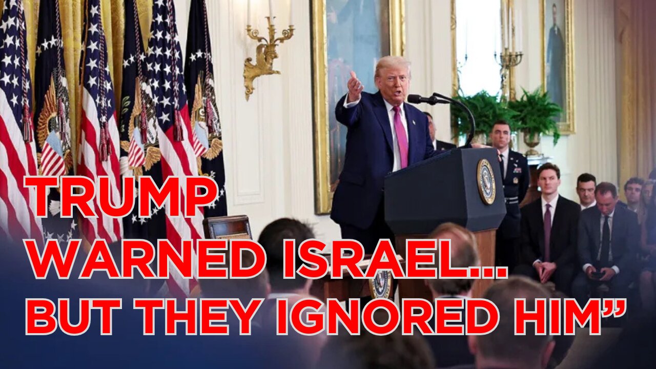 “Trump Warned Israel... But They Ignored Him”