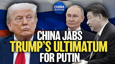 China Doubles Down on Russia as US Warns of 100 Percent Tariff Sanctions | Trailer | China In Focus