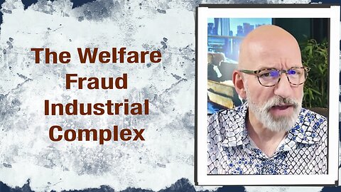 The Welfare Fraud Industrial Complex