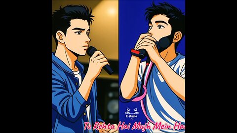 Tu Rehta hai Mujme k-studio