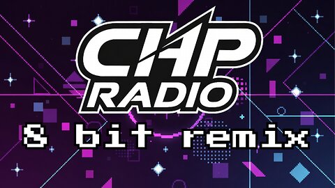 ▶ CHP RADIO | 8 BIT REMIX