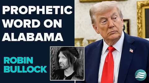 Robin Bullock: Prophetic Word On Alabama | Sep 8 2025