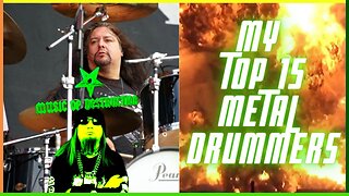 ⚔My Top 15 Metal Drummers⚔