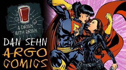 A Drink With Brink 187 | Dan Sehn | Argo Comics