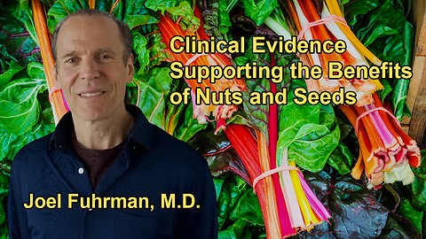 Clinical Evidence and Studies Supporting the Benefits of Nuts and Seeds