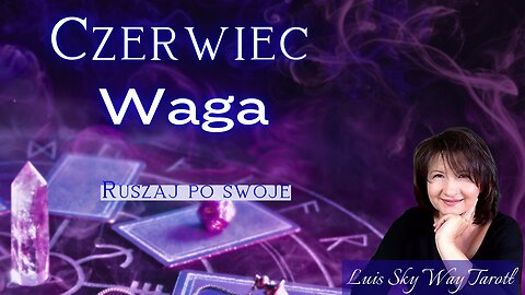 WAGA - Tarot na Czerwiec 2025: Odkryj przyszłość!