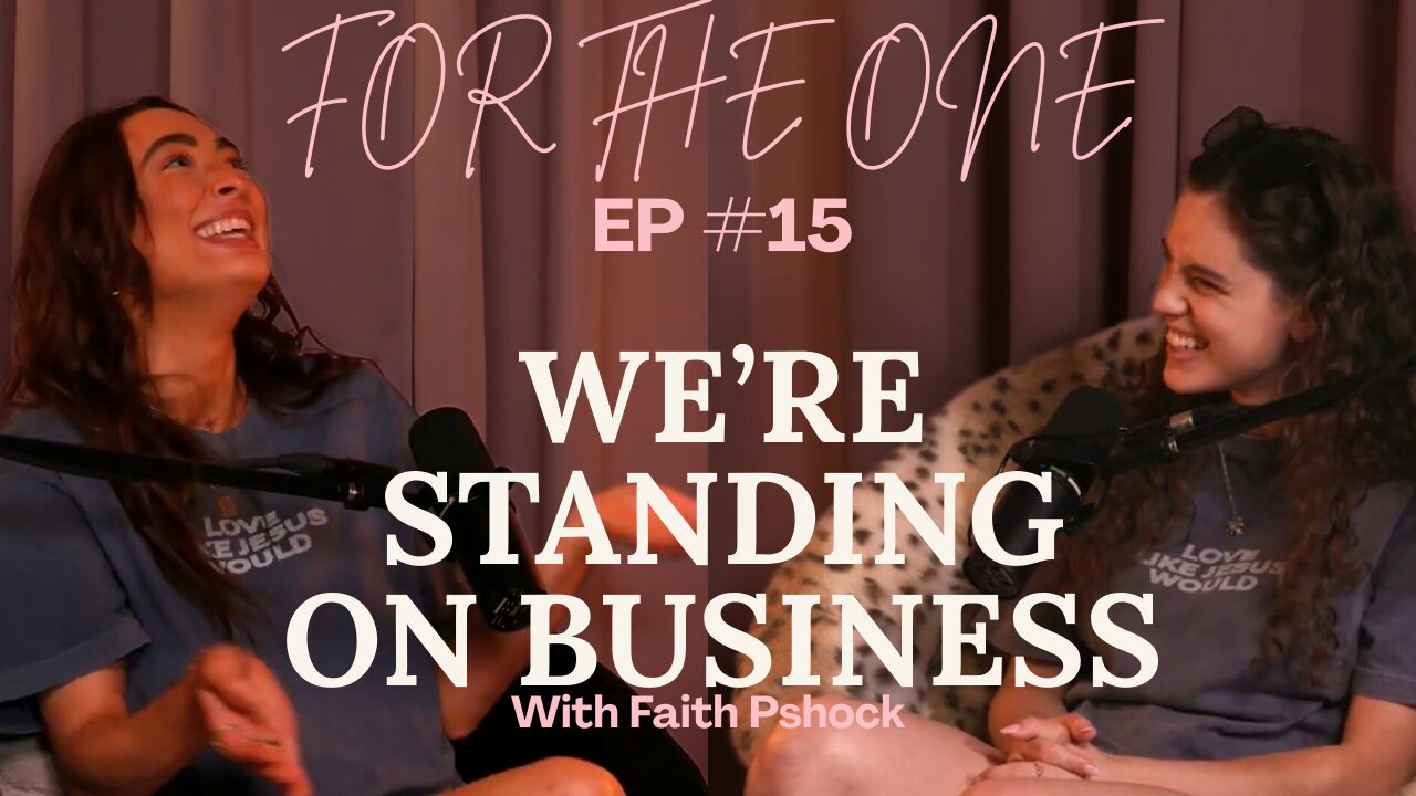 We're Standing on Business | With Faith Pshock