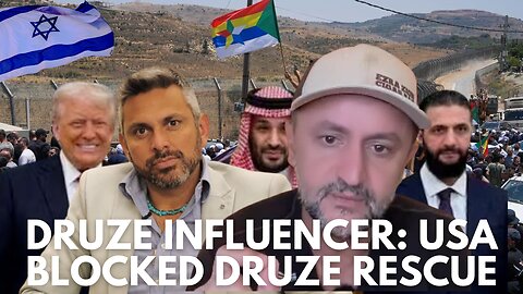 📣🇮🇱🎙️The Real Israel Podcast Ep 27 - USA Blocked Syrian-Druze Rescue
