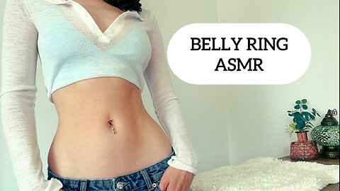 ASMR BELLY RING (tapping, jingling, scratching etc.)