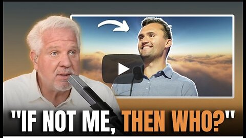 Glenn Beck ~ Charlie Kirk’s Legacy: Courage in the Face of Hatred