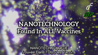 NANOTECHNOLOGIE trouvée dans TOUS les vaccins.