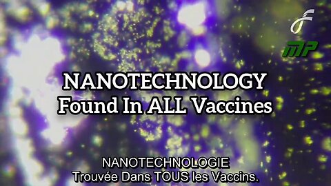 NANOTECHNOLOGIE trouvée dans TOUS les vaccins.