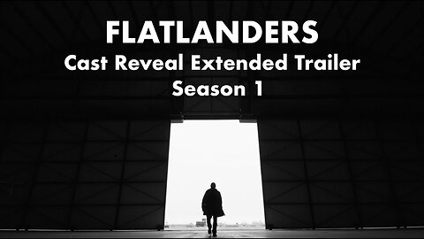 FLATLANDERS: Cast Reveal Extended Trailer (with BONUS!)