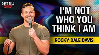 I'm Not Who You Think I Am | Rocky Dale Davis | Stand Up Comedy