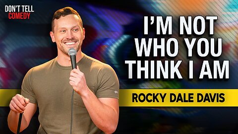 I'm Not Who You Think I Am | Rocky Dale Davis | Stand Up Comedy