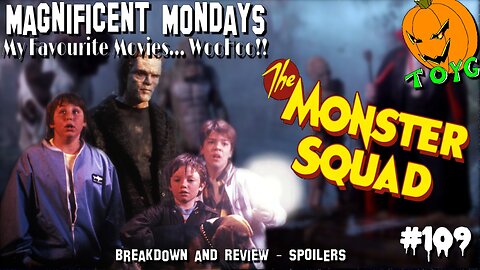 TOYG! Magnificent Mondays #109 - The Monster Squad (1987) Breakdown and Review - SPOILERS