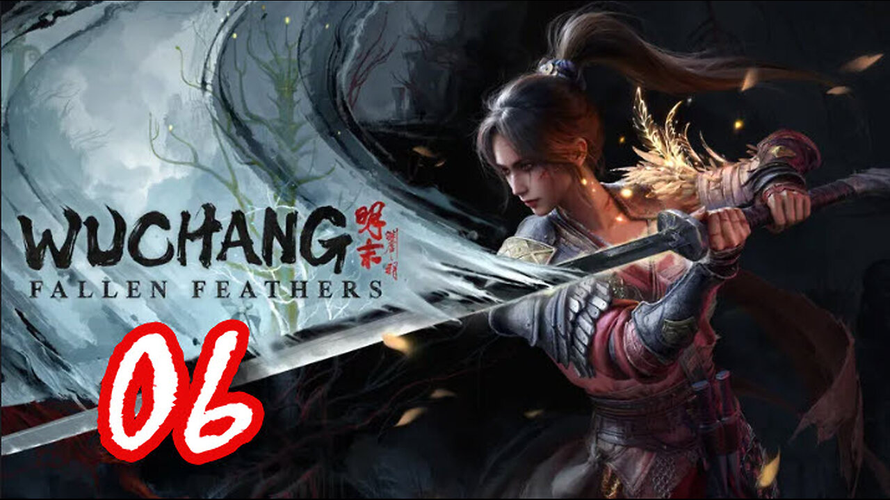 WUCHANG: Fallen Feathers - Let's Play [Part 06] Bamboozlings / Gluttonous Monstrosity