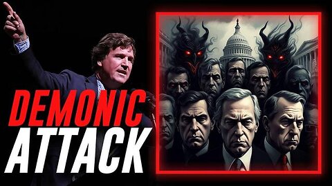 EXCLUSIVE: Tucker Carlson's Demonic Attack Becomes Top Story After MSM Attacks Him For Telling It!