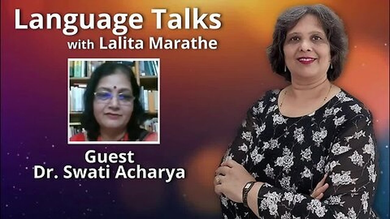 Language Talks - D.r Swati Acharya Interviewed by Lalita Marathe