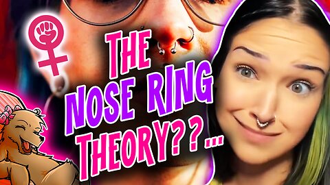THE NOSE RING THEORY?? - ARE ALL NOSE/SEPTUM RING WOMEN CRAZY LIBERAL LUNATICS?? 🤪🤪🤪