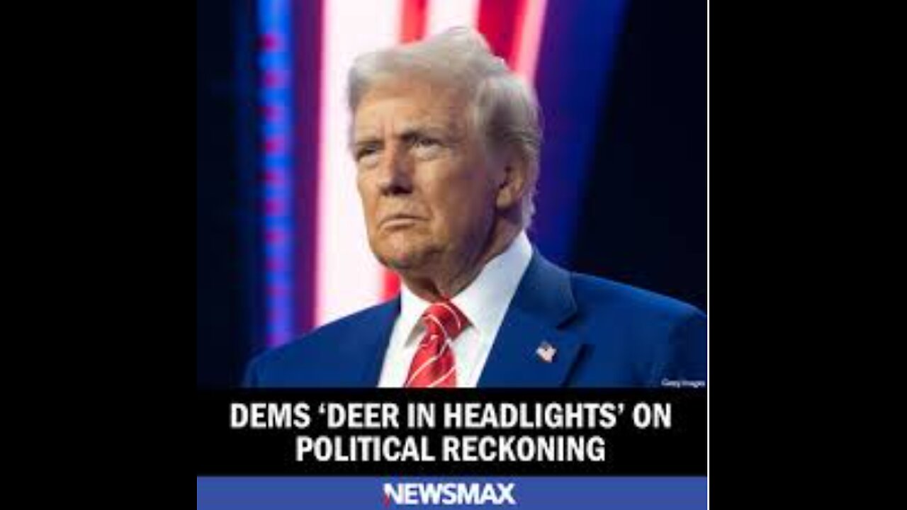 Dems 'Deer in Headlights' on Political Reckoning