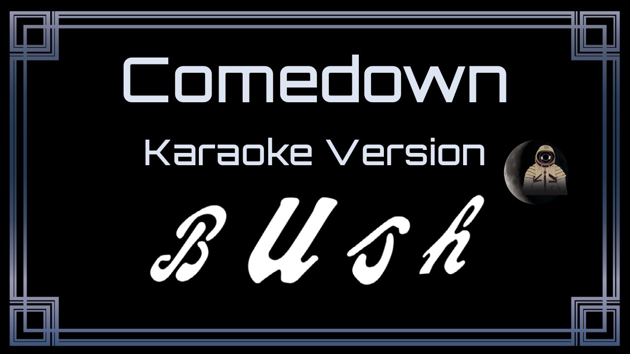 Bush - Comedown (CC)