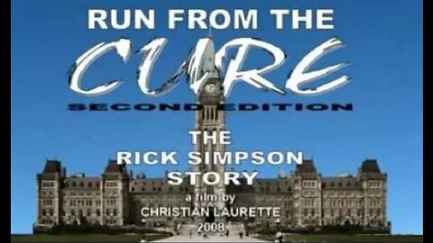 Run From The Cure – The Rick Simpson Story (2008)