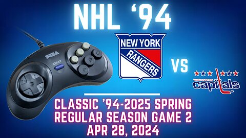 Classic '94-2025 Spring - Rangers (Len) at Capitals (EA) [Genesis] - Game 2