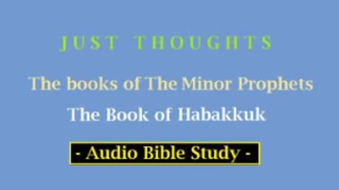 Just Thoughts - The Minor Prophets Book of Habakkuk (2013) Retro