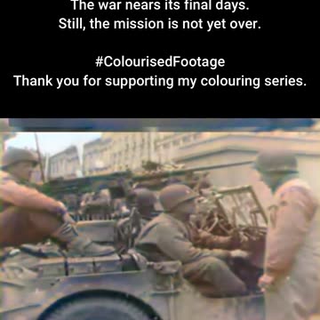 The Last Push First US Troops in the City at War’s End #ColourisedHistory