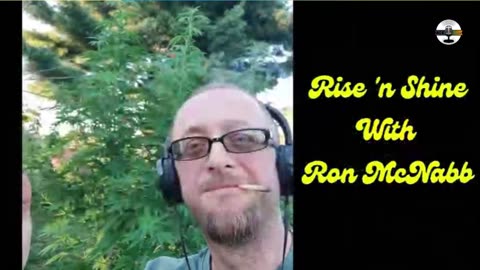 Rise N Shine! It's Marijuana Time! Daily at 7am et