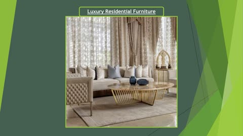 Luxury Residential Furniture