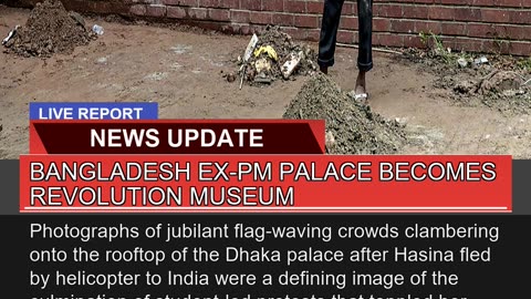Bangladesh Expm Palace Becomes Revolution Museum