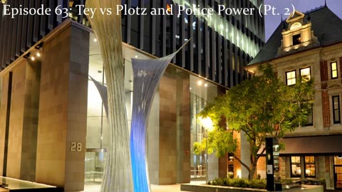 Episode 63: Tey vs Plotz and Police Power (Pt. 2)