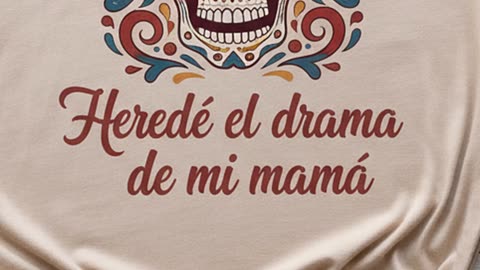 ¿También heredaste el drama familiar? Esta camiseta lo dice todo #modamexicana #diadelosmuertos