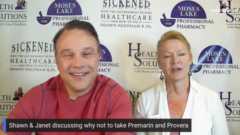 Health Solutions with Shawn & Janet Needham: Why Not To Take Premarin and Provera with Shawn & Janet
