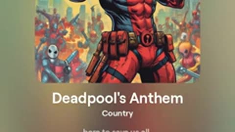 Deadpool’s Anthem