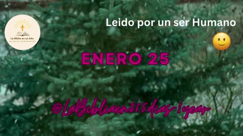 ENERO 25 - Lectura de la Biblia en un Año por un Ser Humano (No-IA)
