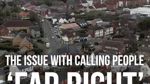 The issue with calling a majority of the British public people 'far right',