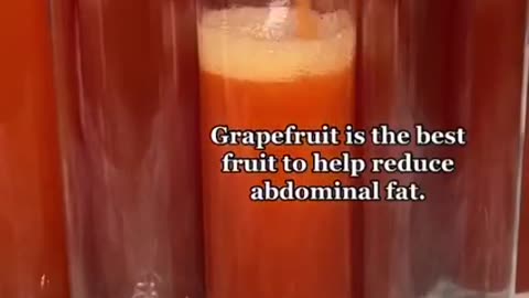 Grapefruit is the best juice for abdominal fat.