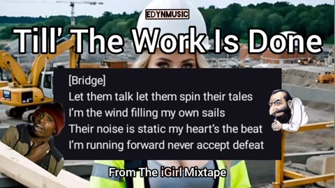Till' The Work Is Done | (Song 6 of the iGIRL Mixtape)