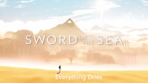 Sword of the Sea OST - Everything Dries